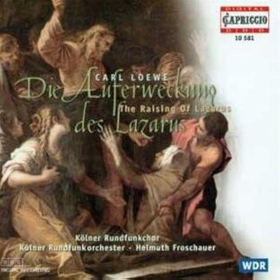 Carl Loewe: Der Auferweckung Des Lazarus/The Raising of Lazarus by C. Loewe