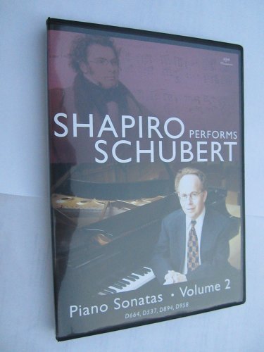 Shapiro Performs Schubert Volume 2: Sonatas D664, D537, D894, D958, plus