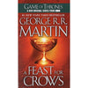 A Game of Thrones / A Clash of Kings / A Storm of Swords / A Feast of Crows / A