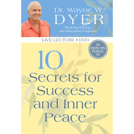 10 Secrets for Inner Peace & Success