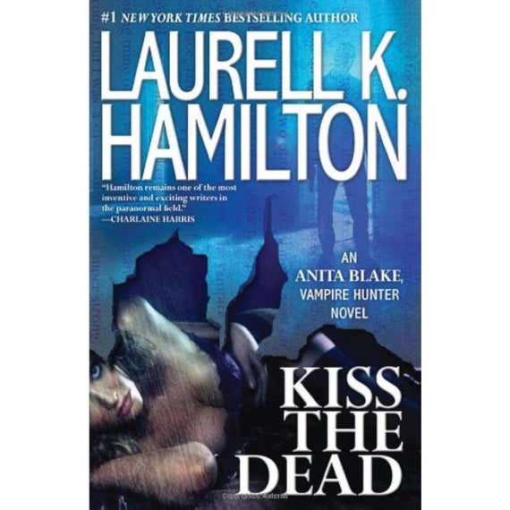 Kiss the Dead (Anita Blake, Vampire Hunter) - Like New