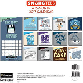 Snorg Tees Calendar 2017 -- Deluxe Snorg Tees Wall Calendar (12x12)