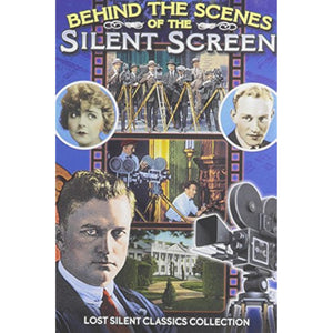 Behind the Scenes of the Silent Screen