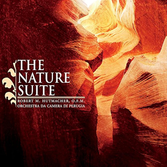 Robert M. Hutmacher O.F.M.: The Nature Suite